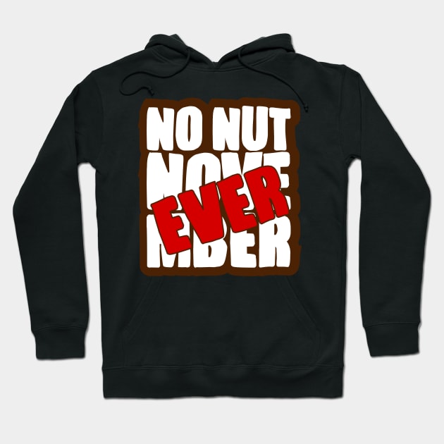 No Nut November Hoodie by belhadj